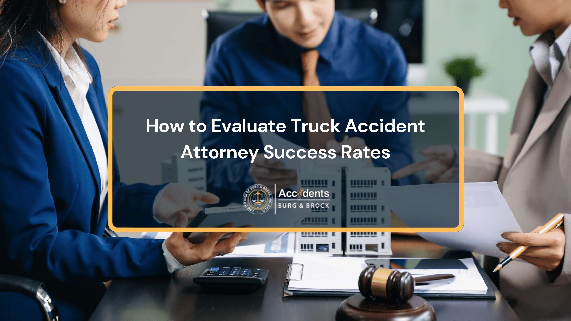 How to Evaluate Truck Accident Attorney Success Rates