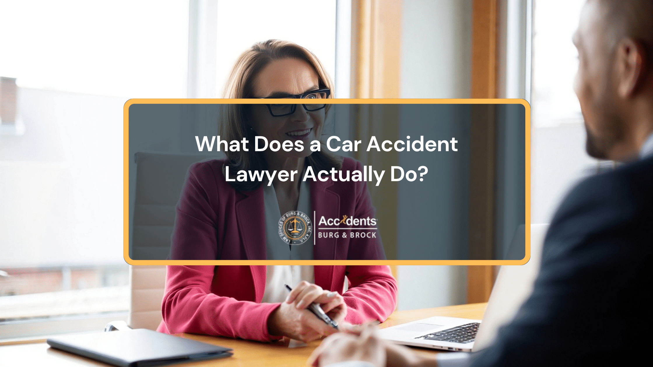What Does a Car Accident Lawyer Actually Do?