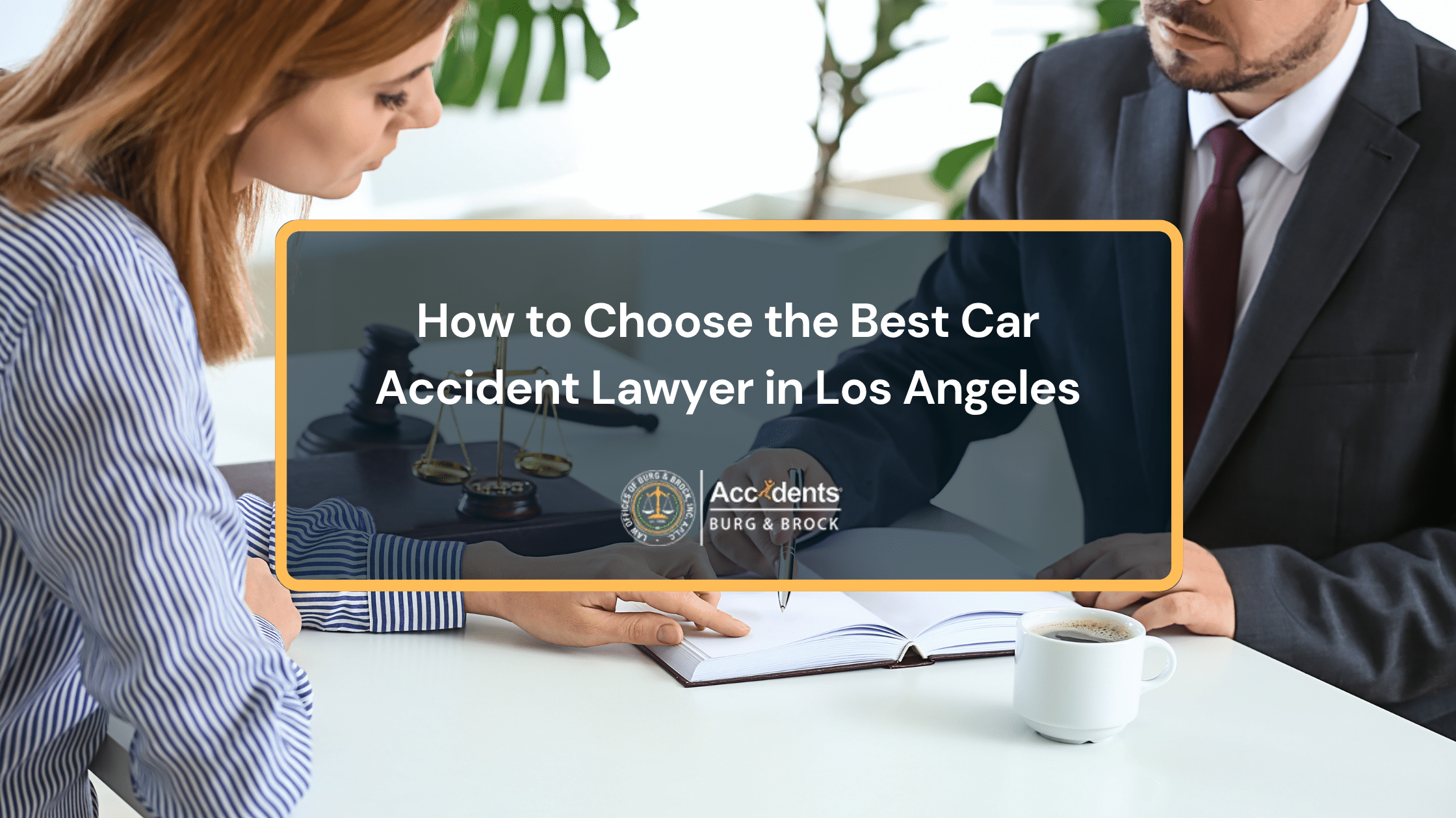 How to Choose the Best Car Accident Lawyer in Los Angeles