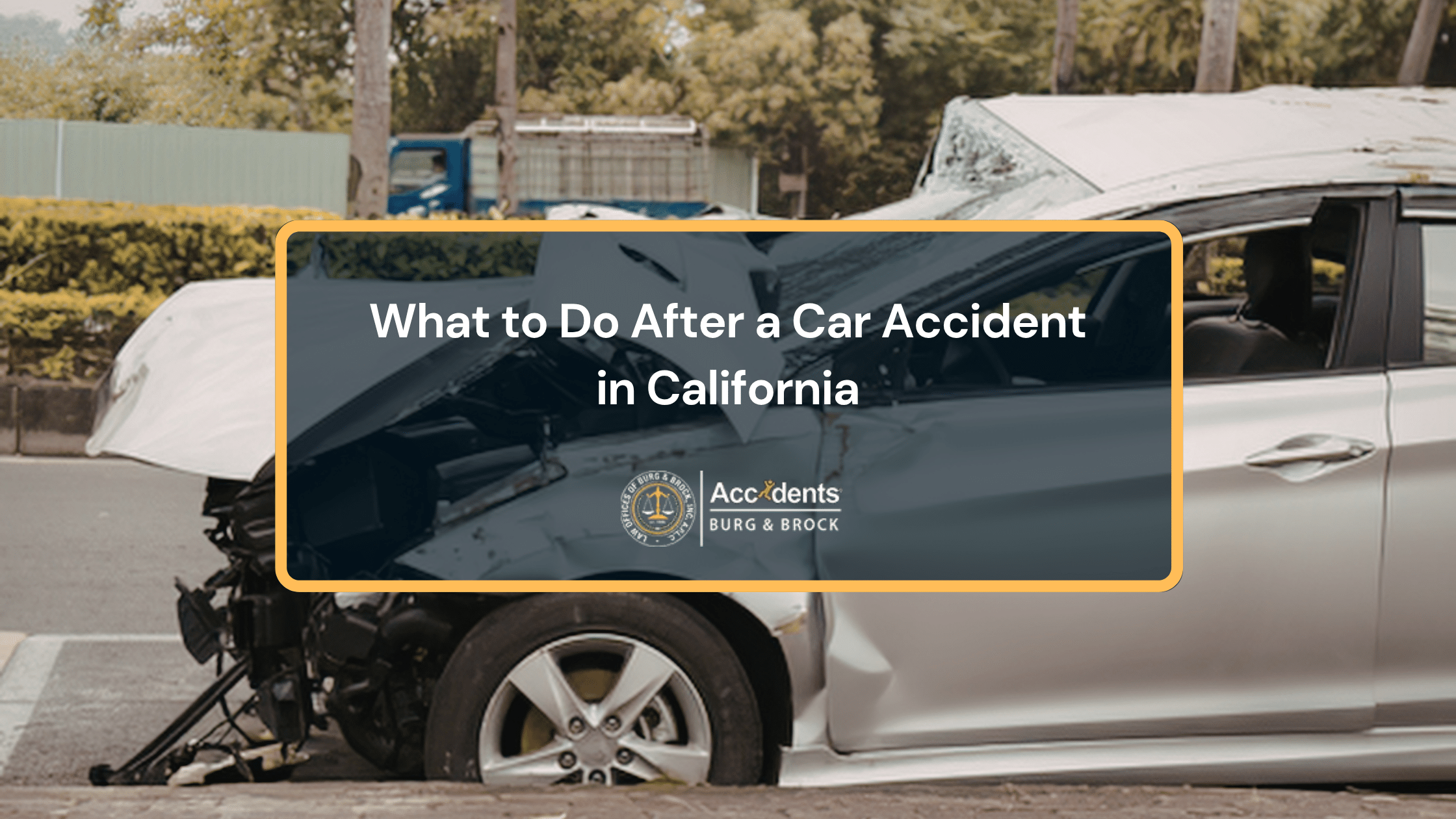 What to Do After a Car Accident in California