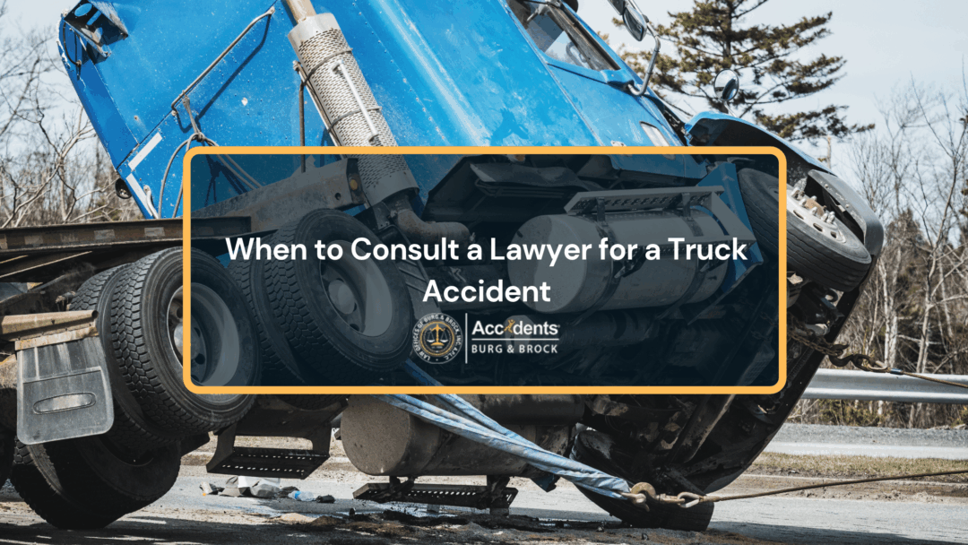 Overturned blue semi truck after a crash, with text overlay: When to Consult a Lawyer for a Truck Accident