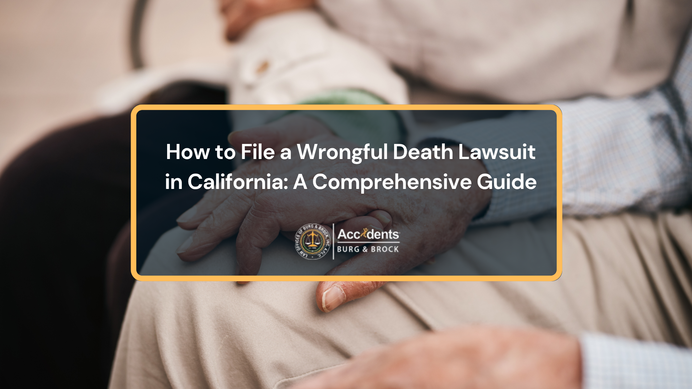 How to file a wrongful death lawsuit in California – family members holding hands while coping with the loss of a loved one.