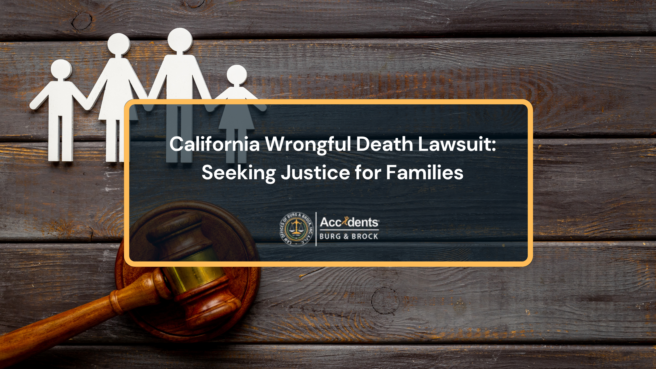 California wrongful death lawsuit seeking justice and compensation for surviving family members.