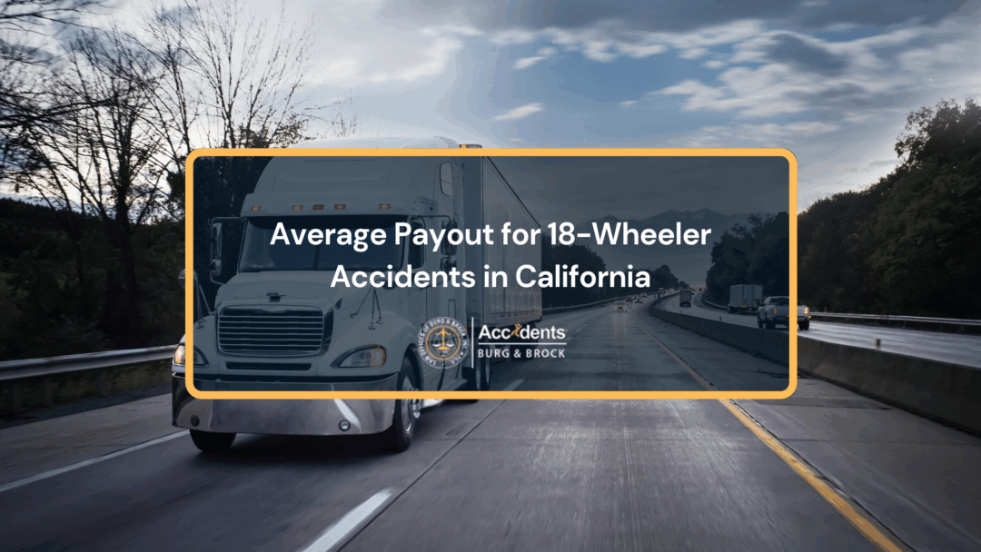 Semi truck driving down a highway at dusk under the title Average Payout for 18-Wheeler Accidents in California
